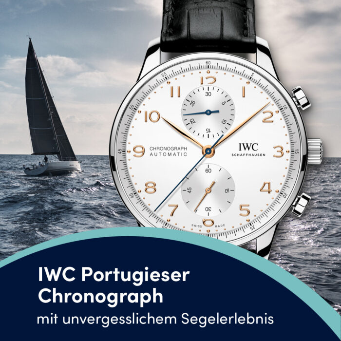 IWC Portugieser Chronograph mit unvergesslichem Segelerlebnis